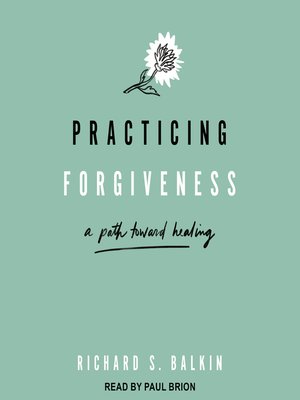cover image of Practicing Forgiveness